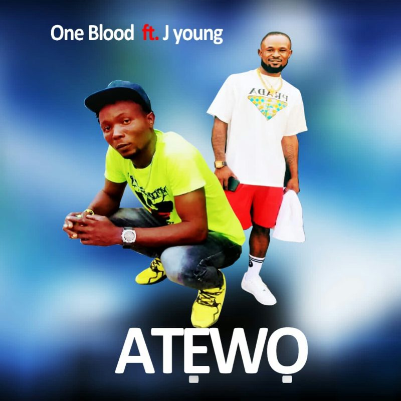 Music: One Blood -ATEWO ft J young MP3 download