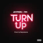 jaywon turn up ft efe