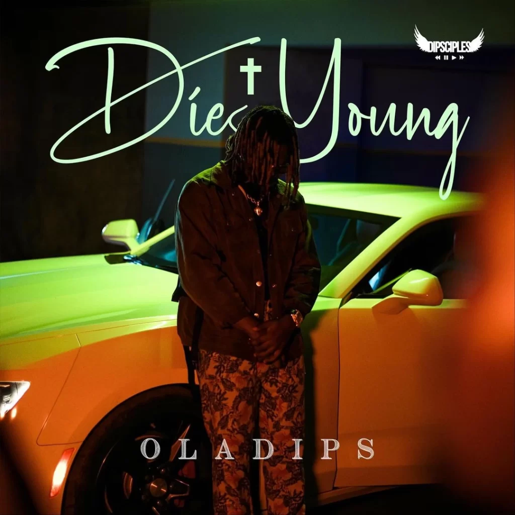 OlaDips-Die-Young