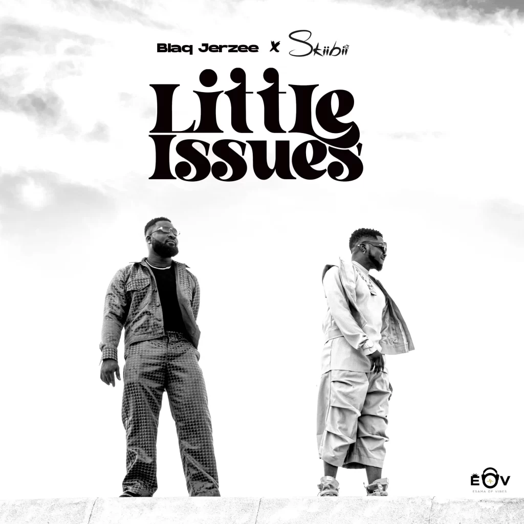 Blaq-Jerzee-Little-Issues-ft-Skiibii-scaled