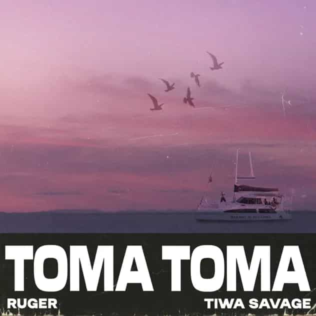 Ruger-Toma-Toma-ft.-Tiwa-Savage