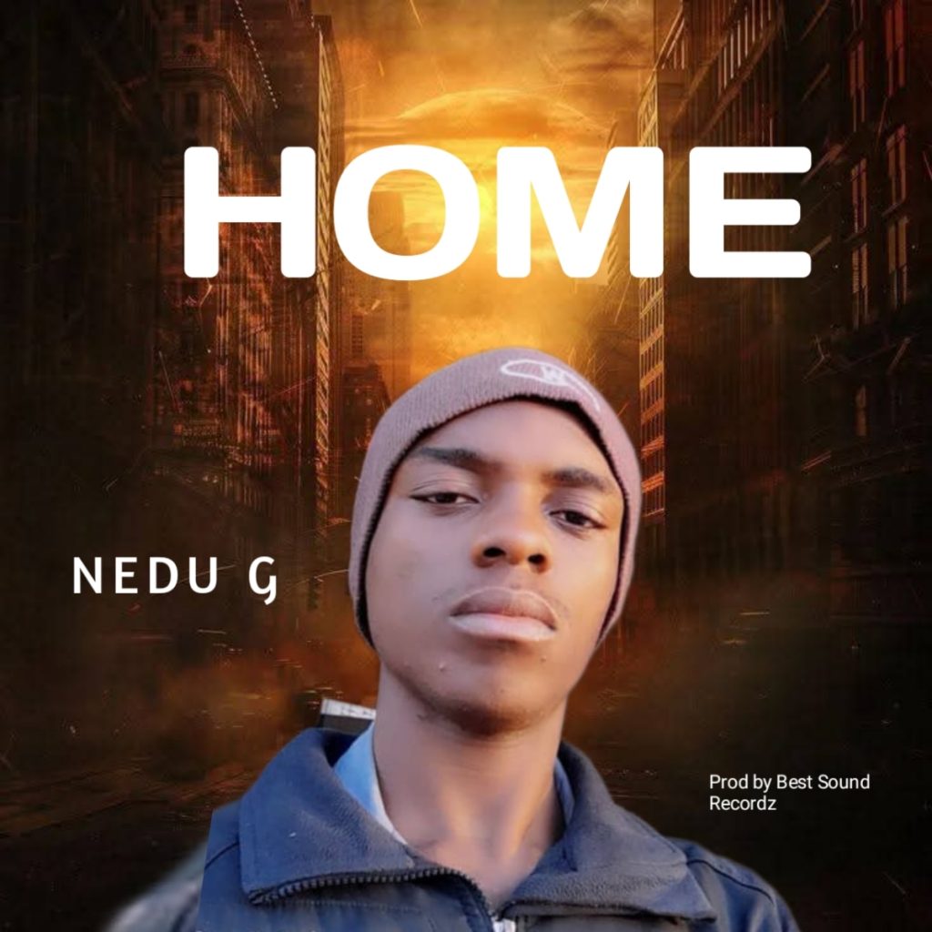 Nedu G _ Home Mp3 Download