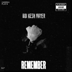 Remember by Boi kesh Mayer