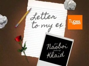 Download_ Nasboi  ft khaid Letter_to_My_Ex
