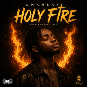 Download: Holy Fire” – Omah Lay