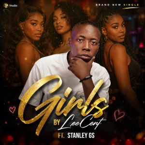 Download: Girls by leeCent ft Stanley GS